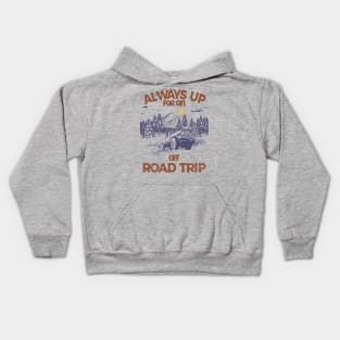 Always up for an Off-Road Trip Kids Hoodie